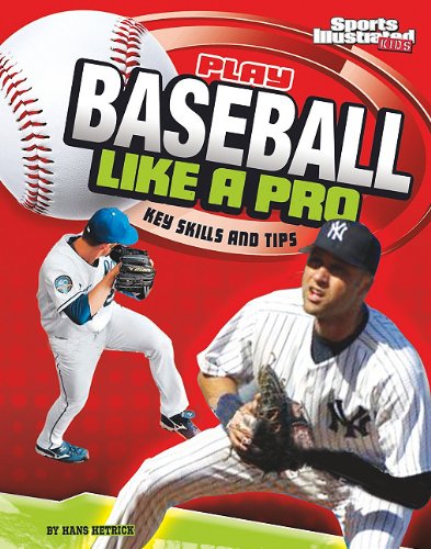 Play Baseball Like a Pro - Hans Hetrick