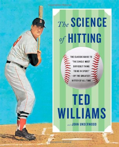 The Science of Hitting by Ted Williams