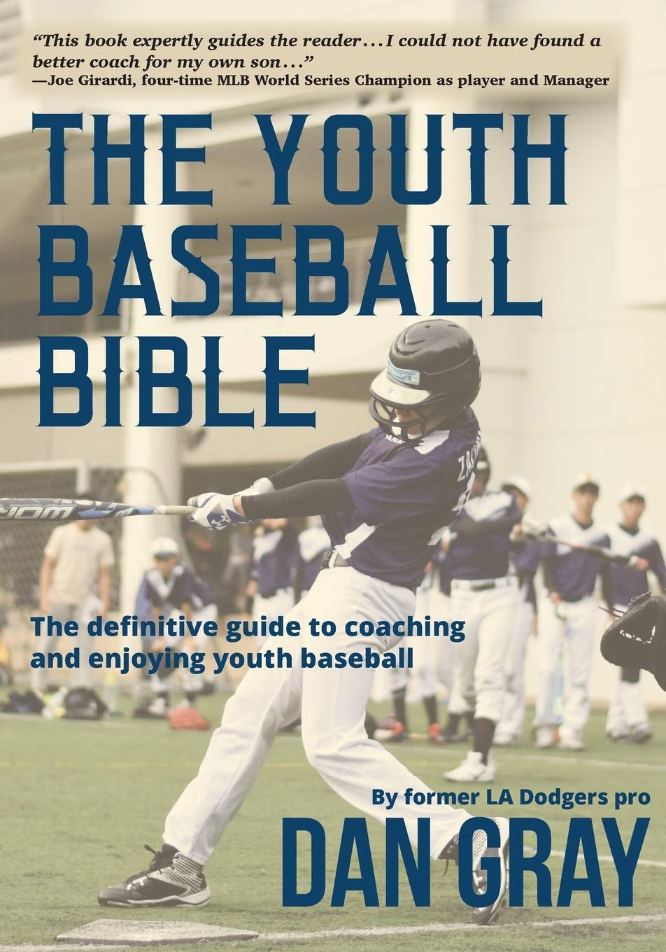 Youth Baseball Bible by Dan Gray